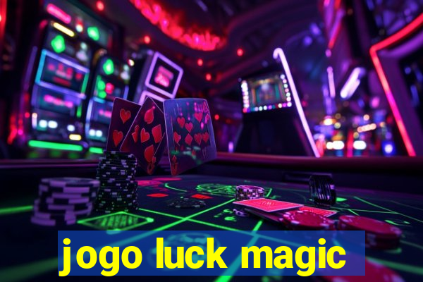 jogo luck magic